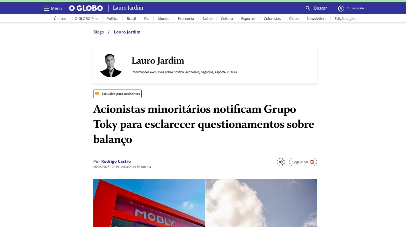 O Globo destaca notificação de acionistas minoritários ao Grupo Toky sobre questionamentos ao balanço